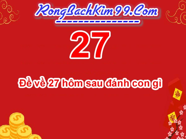 Cao thủ chốt số hôm sau khi đề về 27