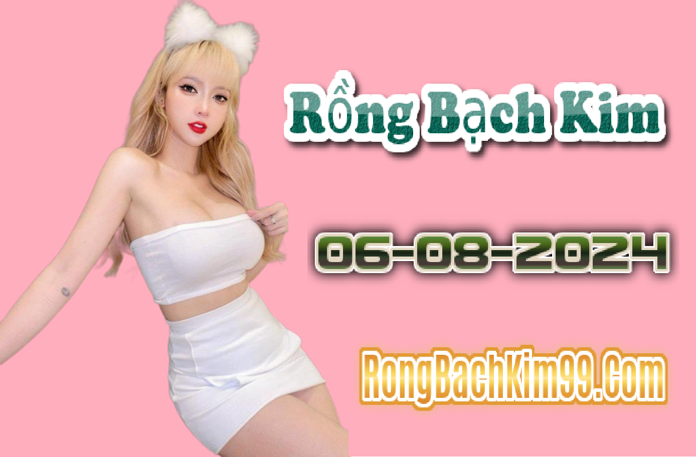 Rồng bạch kim 06-08-2024