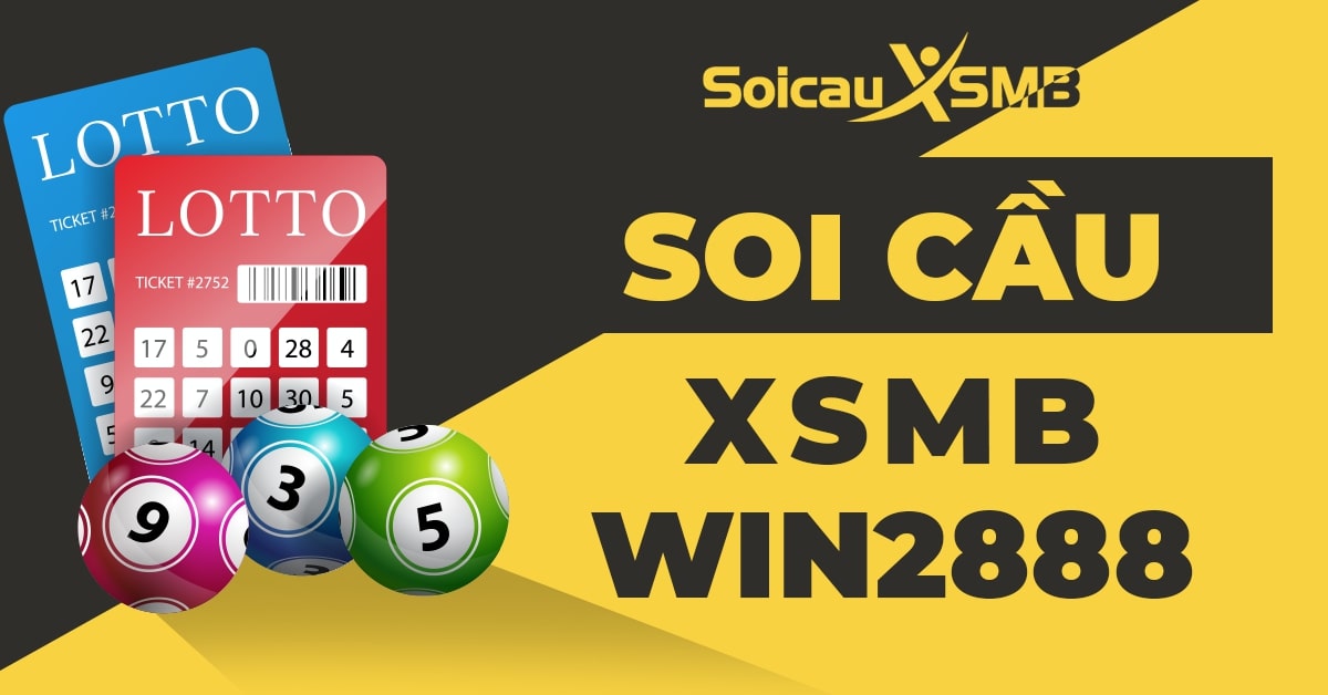 Cách áp dụng soi cầu XSMB win2888 asia
