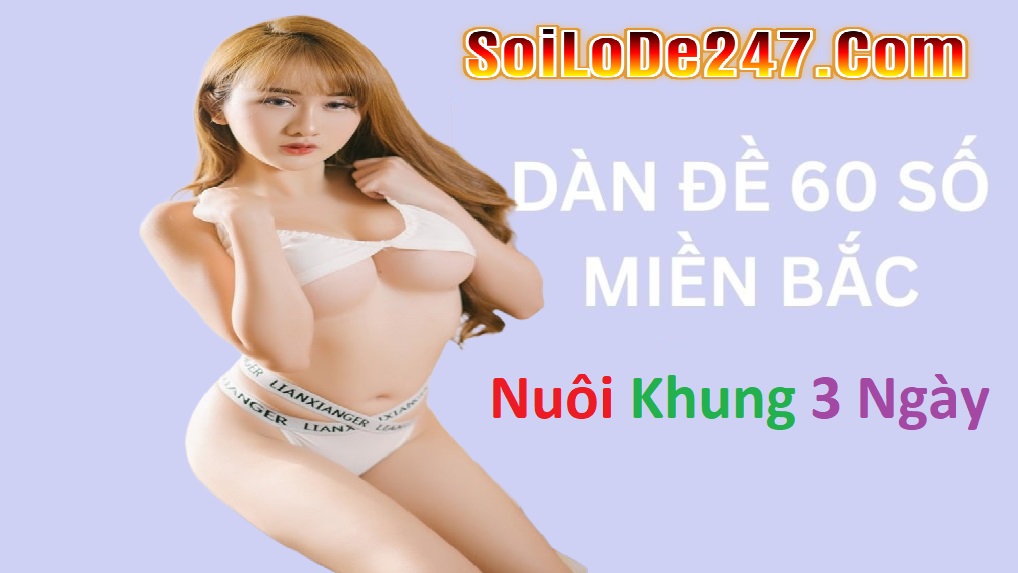 Dàn đề 60 số nuôi khung 3 ngày