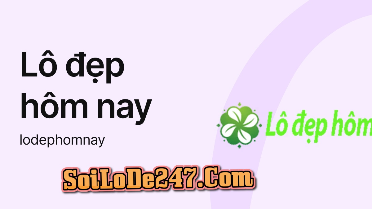 Lô Đẹp Hôm Nay