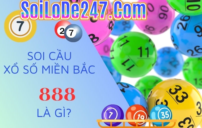Soi cầu 888 Dự đoán xổ số miền Bắc