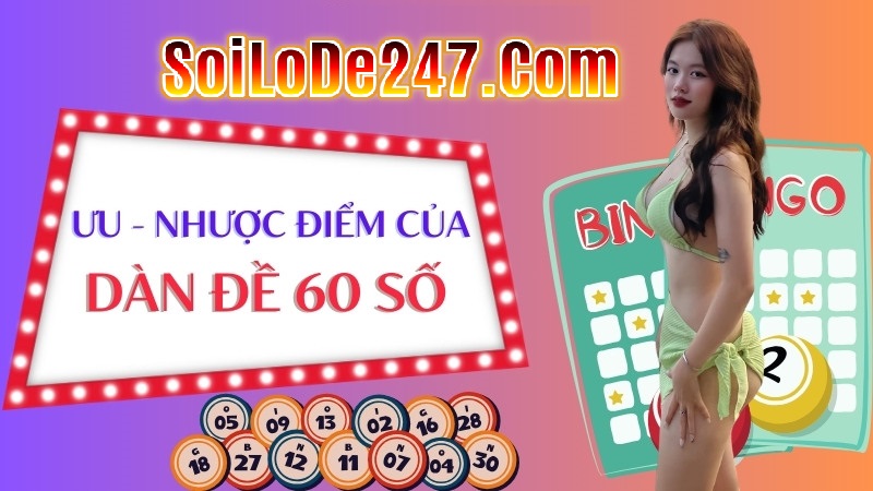 Ưu - Nhược điểm của dàn đề 60 số bất bại
