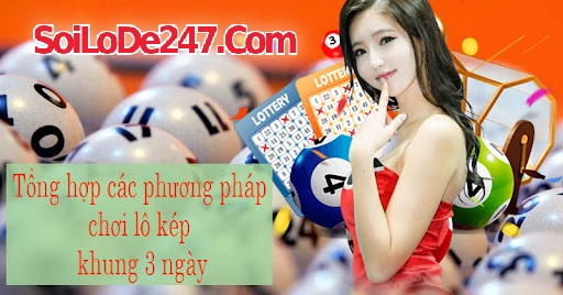 phương pháp chơi lô kép khung 3 ngày hiệu quả