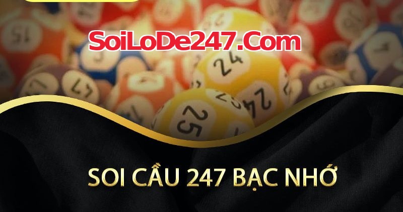 quy luật soi cầu 247 bạc nhớ dễ áp dụng