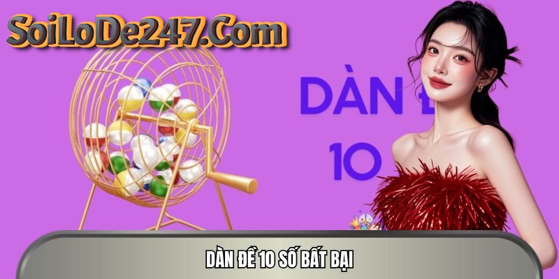 soi cầu dàn đề 10 số miễn phí