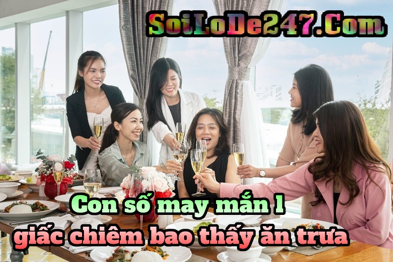 Con số may mắn liên quan đến các giấc chiêm bao thấy ăn trưa