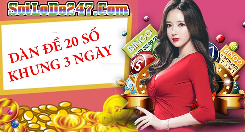 Dàn đề 20 số nuôi khung 3 ngày