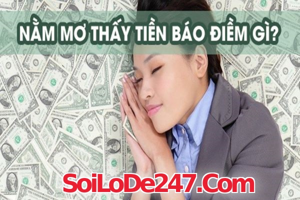 Giải mã giấc mơ thấy tiền chính xác