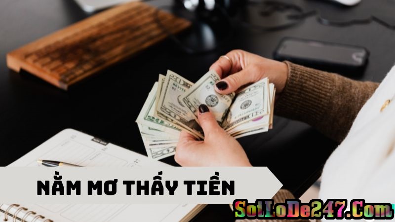 Mơ thấy tiền nên đánh số mấy