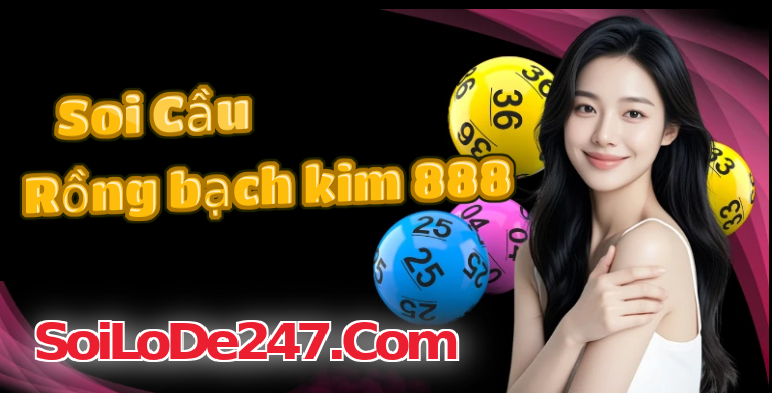 Phương pháp soi cầu rồng bạch kim 888