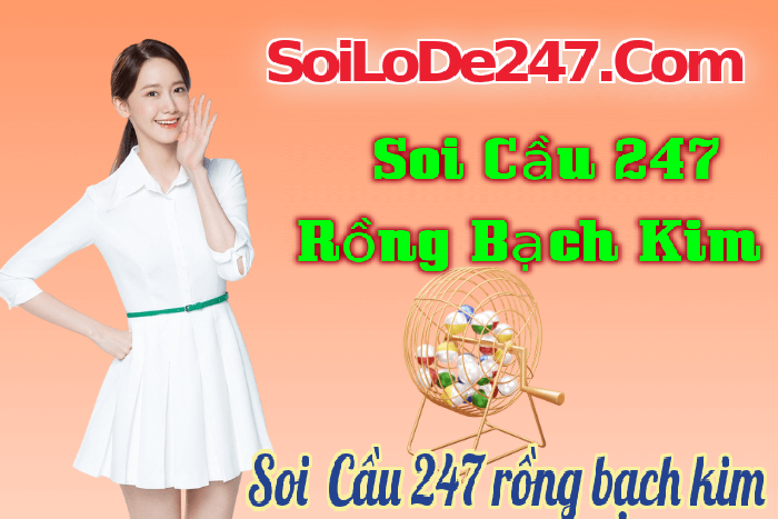Soi cầu 247 Rồng Bạch Kim 3/4/2026
