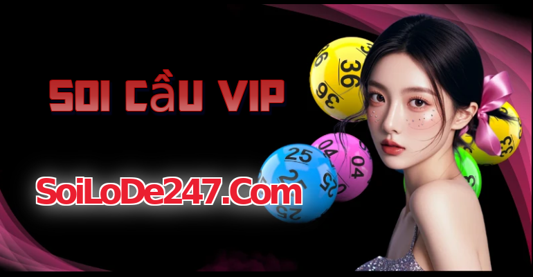Soi cầu Vip