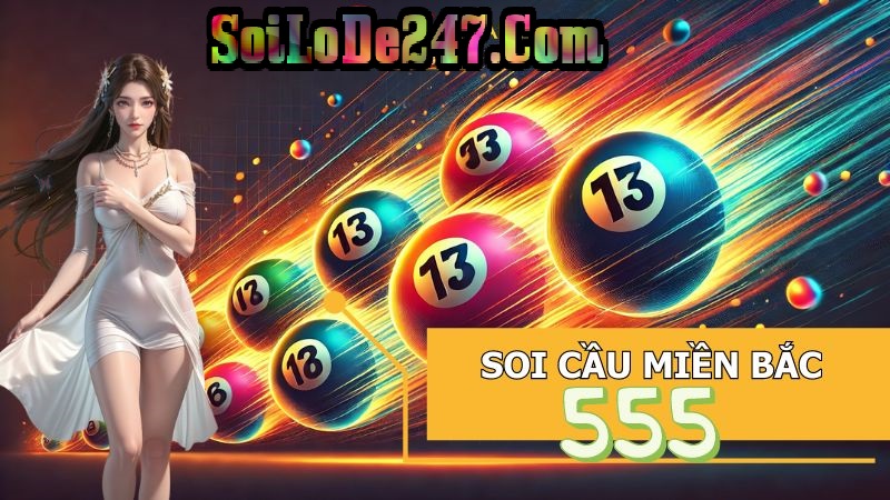 Soi cầu miền Bắc 555 là gì