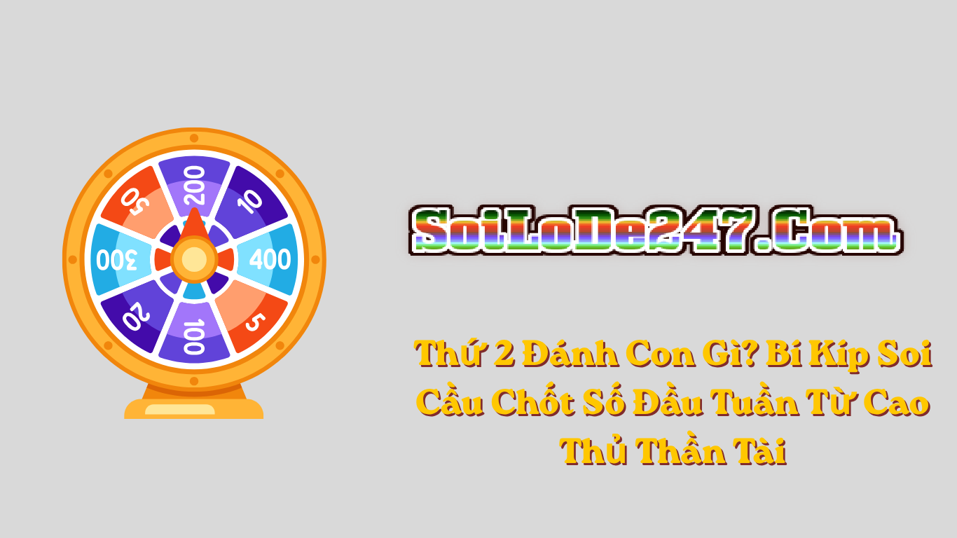 Thứ 2 Đánh Con Gì Dễ Trúng Nhất