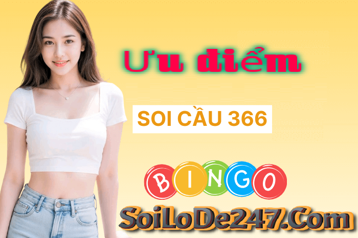 Ưu điểm của soi cầu 366 miền bắc