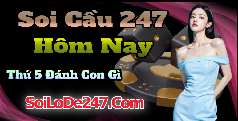 soi cầu thứ 5 đánh con gì dễ trúng lớn