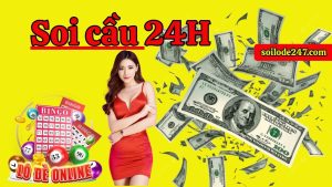 Soi cầu 24h quản lý vốn khi nuôi lô khung đang là bài toán chiến lược được quan tâm bậc nhất