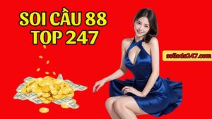 Soi cầu 88 top 247 hiện là bộ đôi chiến thuật số học mang tính bứt phá đỉnh cao.
