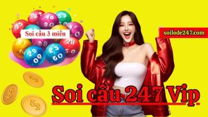Hãy truy cập ngay chuyên mục loto VIP của Soi cầu 247 để theo dõi quy luật các con số.