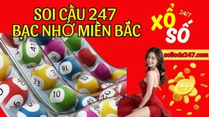 Phương pháp Soi cầu 247 bạc nhớ miền Bắc luôn mang lại hiệu quả vượt trội hằng ngày