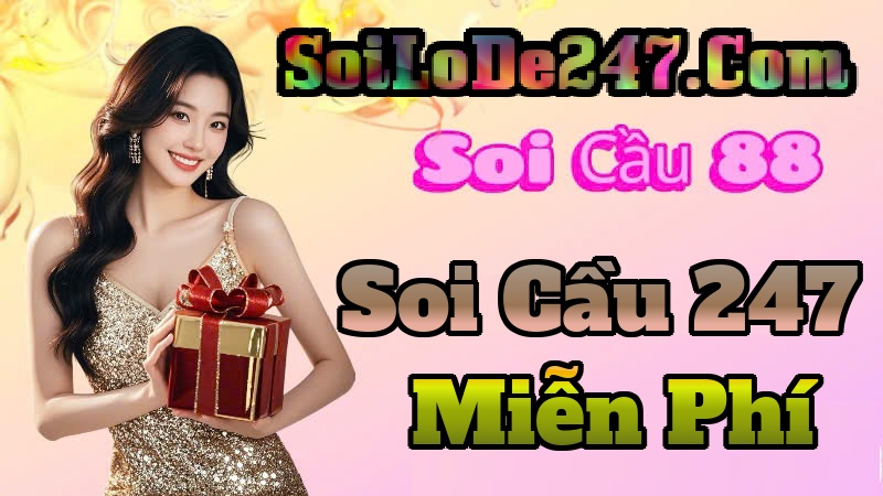 Soi cầu 247 miễn phí ngày 13/5/2026
