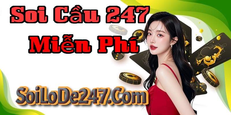 Soi cầu 247 miễn phí ngày 6/5/2026