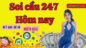 Soi cầu 247 hôm nay dự đoán cầu lô chạy ổn định nhất tháng đang là chủ đề nóng bỏng.
