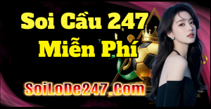 Soi Cầu 247 Ngày 07/08/2026 – Dự Đoán XSMB Chính Xác Nhất